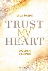 Golden-Campus-Trilogie, Band 1 - Trust My Heart -  Lyla Payne