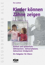 Kinder k&ouml;nnen Z&auml;hne zeigen - Eva Lachner