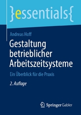 Gestaltung betrieblicher Arbeitszeitsysteme - Andreas Hoff