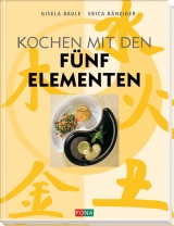 Kochen mit den Fünf Elementen - 