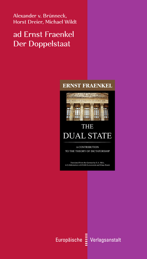 ad Ernst Fraenkel. Der Doppelstaat - Alexander von Br&uuml;nneck, Horst Dreier, Michael Wildt