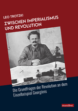 Zwischen Imperialismus und Revolution -  Leo Trotzki,  Wolfram Klein
