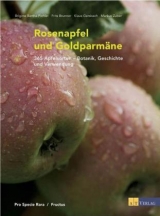 Rosenapfel und Goldparm&auml;ne - Brigitte Bartha-Pichler, Frits Brunner, Klaus Gersbach