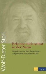 Erkenne dich selbst in der Natur - Wolf-Dieter Storl, R&eacute;becca Kunz