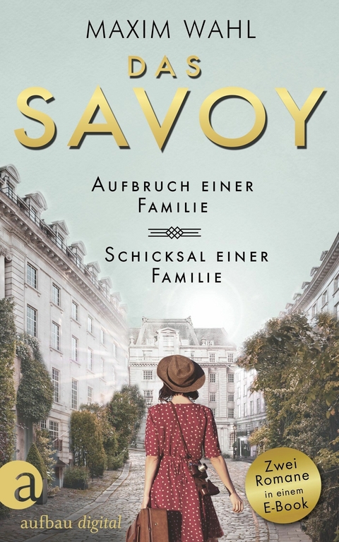 Das Savoy - Aufbruch einer Familie & Schicksal einer Familie - Maxim Wahl