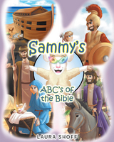 Sammy's ABC's of the Bible - Laura Shoff