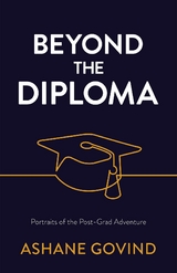 Beyond the Diploma - Ashane Govind
