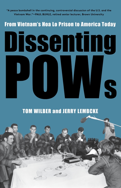 Dissenting POWs -  Jerry Lembcke,  Tom Wilber
