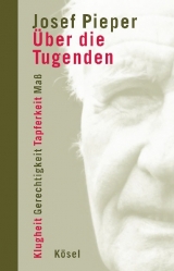 Über die Tugenden - Pieper, Josef