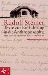 Texte zur Einf&uuml;hrung in die Anthroposophie - Rudolf Steiner