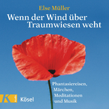 Wenn der Wind &uuml;ber Traumwiesen weht - Else M&uuml;ller