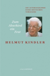 Zum Abschied ein Fest - Helmut Kindler