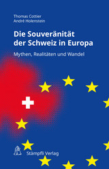 Souver&auml;nit&auml;t der Schweiz in Europa - Thomas Cottier, Andr&eacute; Holenstein