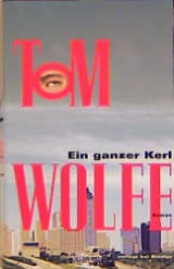 Ein ganzer Kerl - Tom Wolfe