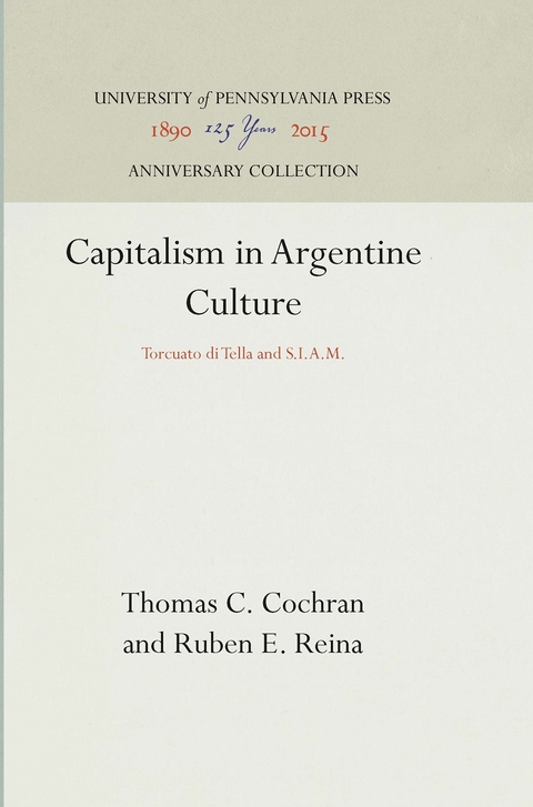 Capitalism in Argentine Culture - Thomas C. Cochran, Ruben E. Reina