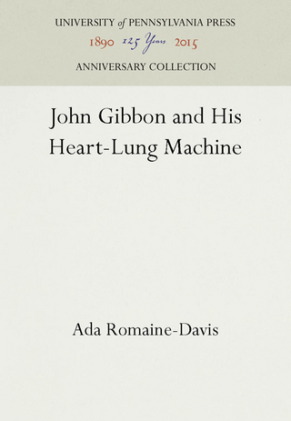 John Gibbon and His Heart-Lung Machine