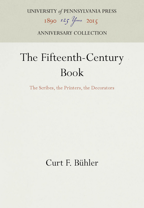 The Fifteenth-Century Book - Curt F. B&uuml;hler