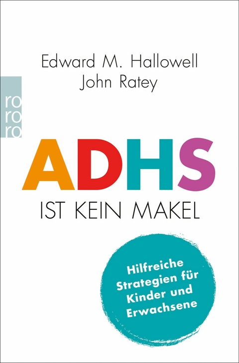 ADHS ist kein Makel - Edward M. Hallowell, John J. Ratey