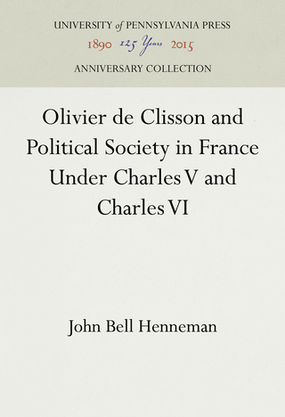 Olivier de Clisson and Political Society in France Under Charles V and Charles VI