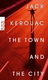 The Town and the City - Jack Kerouac