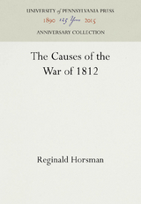 The Causes of the War of 1812 - Reginald Horsman