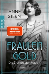 Fräulein Gold: Die Stunde der Frauen - Anne Stern