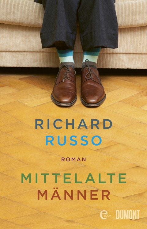 Mittelalte M&auml;nner - Richard Russo