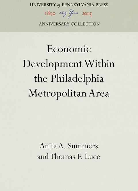 Economic Development Within the Philadelphia Metropolitan Area - Anita A. Summers, Thomas F. Luce