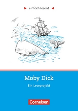 Einfach lesen! - Leseprojekte - Lesef&ouml;rderung ab Klasse 5 - Niveau 3 - Herman Melville, Kirsten Gro&szlig;mann