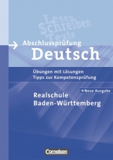 Abschlussprüfung Deutsch. Realschule Baden-Württemberg - Neue Ausgabe / 10. Schuljahr - Arbeitsheft mit Lösungen - Brosi, Annette; Wellmann, Elke; Zimmermann, Klaus
