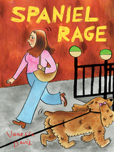Spaniel Rage - Vanessa Davis