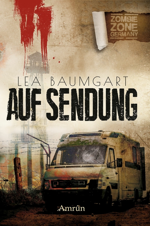 Zombie Zone Germany: Auf Sendung - Lea Baumgart