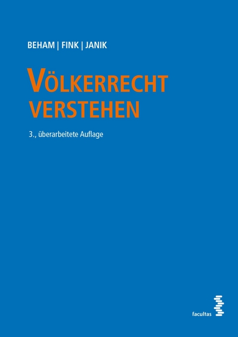 V&ouml;lkerrecht verstehen - Markus Beham, Melanie Fink, Ralph Janik