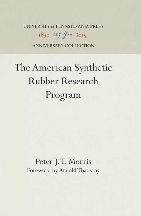 The American Synthetic Rubber Research Program - Peter J. T. Morris