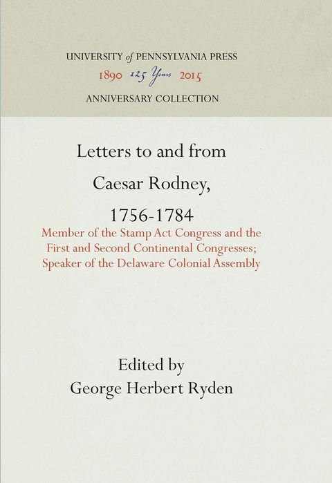 Letters to and from Caesar Rodney, 1756-1784 - 