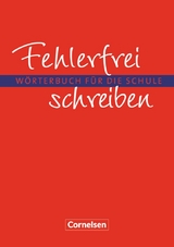 Fehlerfrei schreiben - Wörterbuch für die Schule - Lübke, Diethard