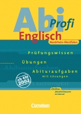 Abi-Profi Englisch. Pr&uuml;fungswissen - &Uuml;bungen - Abituraufgaben. Nordrhein-Westfalen / Aufgabensammlung - Ursula Mulla, Ingrid Ross