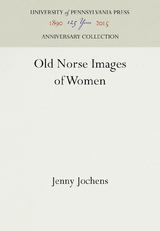 Old Norse Images of Women - Jenny Jochens