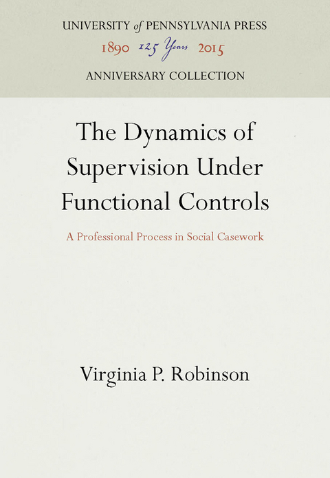 The Dynamics of Supervision Under Functional Controls - Virginia P. Robinson