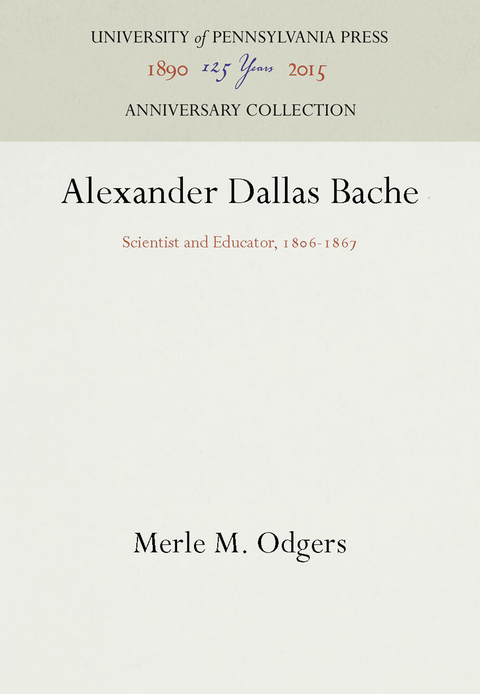 Alexander Dallas Bache - Merle M. Odgers