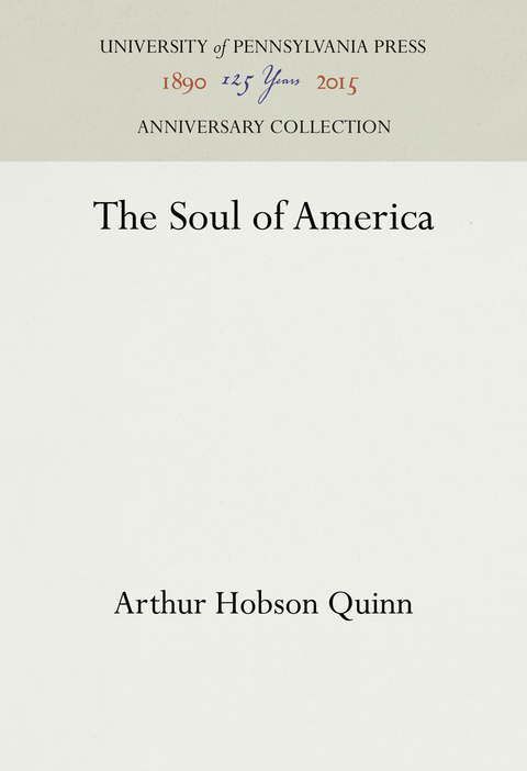The Soul of America - Arthur Hobson Quinn