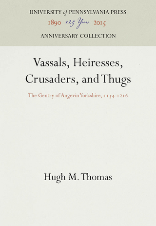Vassals, Heiresses, Crusaders, and Thugs