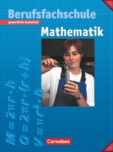 Mathematik - Berufsfachschule - Gewerblich-technisch - Manfred Leppig, Helmut Spiering, Kurt Kalvelage, Helmut Richter, Kornelia Neuhaus, Horst R&uuml;mmele
