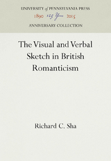 The Visual and Verbal Sketch in British Romanticism - Richard C. Sha