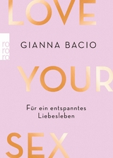 Love Your Sex - Gianna Bacio