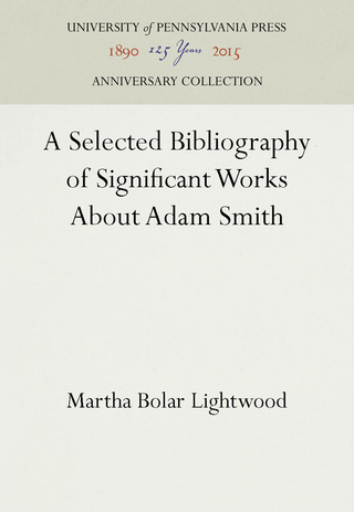 A Selected Bibliography of Significant Works About Adam Smith