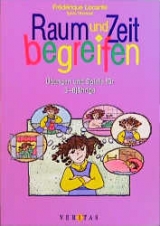Raum und Zeit begreifen - Lecante, Frederique; Oberauer, Sylvia