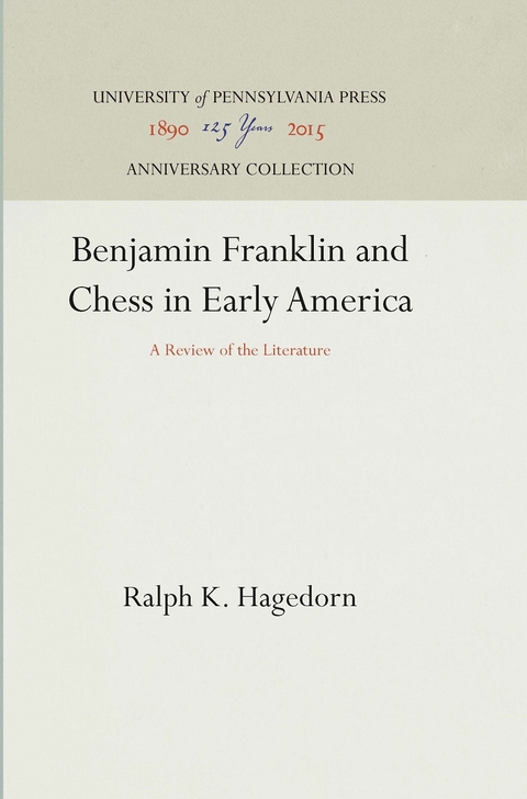 Benjamin Franklin and Chess in Early America - Ralph K. Hagedorn