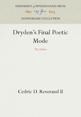 Dryden's Final Poetic Mode - Cedric D. Reverand Ii