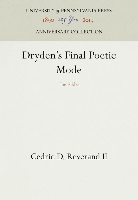 Dryden's Final Poetic Mode - Cedric D. Reverand Ii